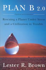 Ｌ．Ｒ．ブラウン著／プランB・バージョン２：混迷下の地球の救出策<br>Plan B 2.0 : Rescuing a Planet under Stress and a Civilization in Trouble （EXP UPD）