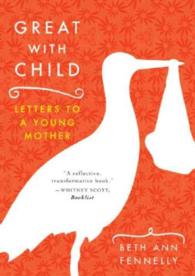 Great with Child : Letters to a Young Mother
