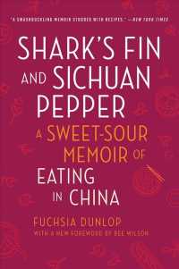 Shark's Fin and Sichuan Pepper : A Sweet-Sour Memoir of Eating in China （Reprint）