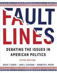 Faultlines : Debating the Issues in American Politics （5TH）
