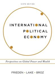 International Political Economy : Perspectives on Global Power and Wealth （6TH）