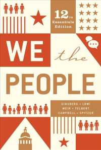 We the People : An Introduction to American Politics: Essentials Edition （12 PAP/PSC）