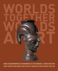 Worlds Together, Worlds Apart : A History of the World: from the Beginnings of Humankind to the Present （4 HAR/PSC）
