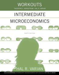 Workouts in Intermediate Microeconomics : for Intermediate Microeconomics and Intermediate Microeconomics with Calculus, Ninth Edition