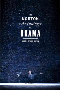 The Norton Anthology of Drama : Shorter Edition （2 PAP/PSC）