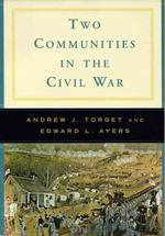 Two Communities in the Civil War (The Norton Casebooks in History)