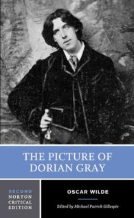 ワイルド『ドリアン・グレイの肖像』（ノートン批評版）<br>The Picture of Dorian Gray (Norton Critical Editions) （2ND）