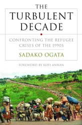 緒方貞子『紛争と難民』（原書）<br>The Turbulent Decade : Confronting the Refugee Crisis of the 1990s