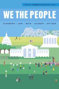 We the People : An Introduction to American Politics: Essentials Edition （10TH）