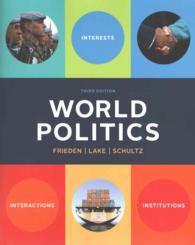 World Politics : Interests, Interactions, Institutions （3TH）