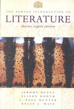 The Norton Introduction to Literature : Shorter 8th Edition （PAP/COM）