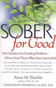 Sober for Good : New Solutions for Drinking Problems : Advice from Those Who Have Succeeded