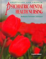 Psychiatric-Mental Health Nursing : Adaptation and Growth （4 SUB）