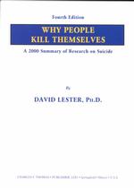 Why People Kill Themselves : A 2000 Summary of Research on Suicide （4TH）