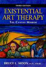 Existential Art Therapy : The Canvas Mirror （3TH）