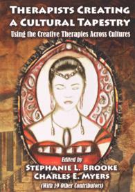 Therapists Creating a Culture Tapestry : Using the Creative Therapies Across Cultures