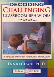 Decoding Challenging Classroom Behaviors : What Every Teacher and Paraeducator Should Know! （PAP/CDR）