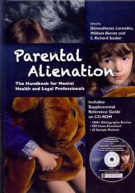 Parental Alienation : The Handbook for Mental Health and Legal Professionals (Behavioral Science and Law) （HAR/CDR）