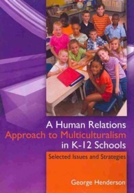 A Human Relations Approach to Multiculturalism in K-12 Schools : Selected Issues and Strategies