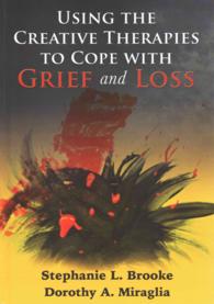 Using the Creative Therapies to Cope with Grief and Loss