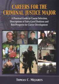 Careers for the Criminal Justice Major : A Practical Guide to Course Selection, Description of Entry-Level Positions and Best Prospects for Career Dev