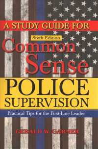 Common Sense Police Supervision : Practical Tips for the First-line Leader （6 CSM SPI）