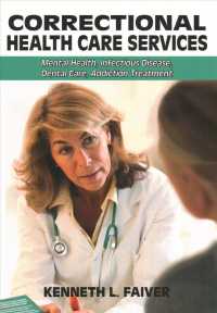 Correctional Health Care Services : Mental Health, Infectios Disease, Dental Care, Addiction Treatment