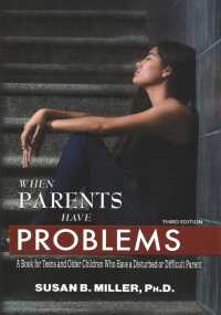 When Parents Have Problems : A Book for Teens and Older Children Who Have a Disturbed or Difficult Parent （3TH）