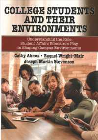 College Students and Their Environments : Understanding the Role Student Affairs Educators Play in Shaping Campus Environments (American Series in Stu