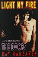 Light My Fire : My Life with the Doors