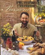 Nick Stellino's Passione : Pasta, Pizza, and Panini