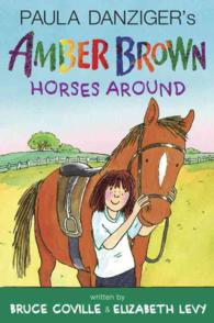Paula Danziger's Amber Brown Horses around (Amber Brown)