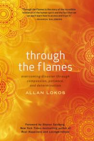 Through the Flames : Overcoming Disaster through Compassion， Patience， and Determination