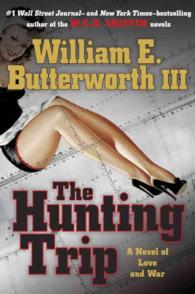 The Hunting Trip : A Novel of Love and War