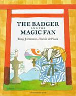 The Badger and the Magic Fan : A Japanese Folktale