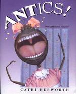 Antics : An Alphabetical Anthology （Gift）
