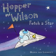 Hopper and Wilson Fetch a Star (Hopper and Wilson)