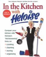 In the Kitchen with Heloise （Reprint）