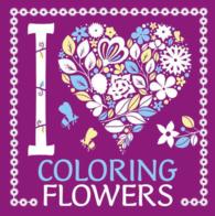 I Heart Coloring Flowers （CLR）