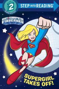 Supergirl Takes Off! (Dc Super Friends. Step into Reading)