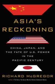 Asia's Reckoning : China， Japan， and the Fate of U.S. Power in the Pacific Century