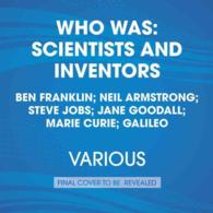 Who Was Six Scientists and Inventors? (5-Volume Set) : Ben Franklin, Neil Armstrong, Steve Jobs, Jane Goodall, Marie Curie, Galileo (Who Was...?) （Unabridged）