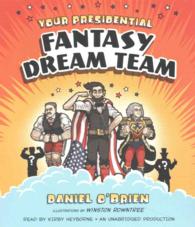 Your Presidential Fantasy Dream Team (6-Volume Set) （Unabridged）