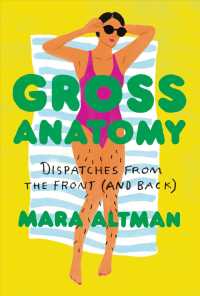 Gross Anatomy : Dispatches from the Front (and Back)