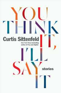 You Think It, I'll Say It : Stories