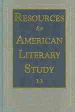 Resources for American Literary Study : Volume 33