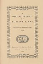 A Modest Defence of Publick Stews : Or an Essay upon Whoring, as It Is Now Practis'd in These Kingdoms (Augustan Reprints) （Reprint）