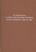 An Examination of Prime Time Network Television Special Programs, 1948 to 1966
