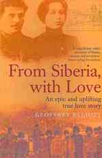 From Siberia with Love : A Story of Exile, Revolution and Cigarettes