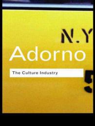 Culture Industry : Selected Essays on Mass Culture (Routledge Classics)